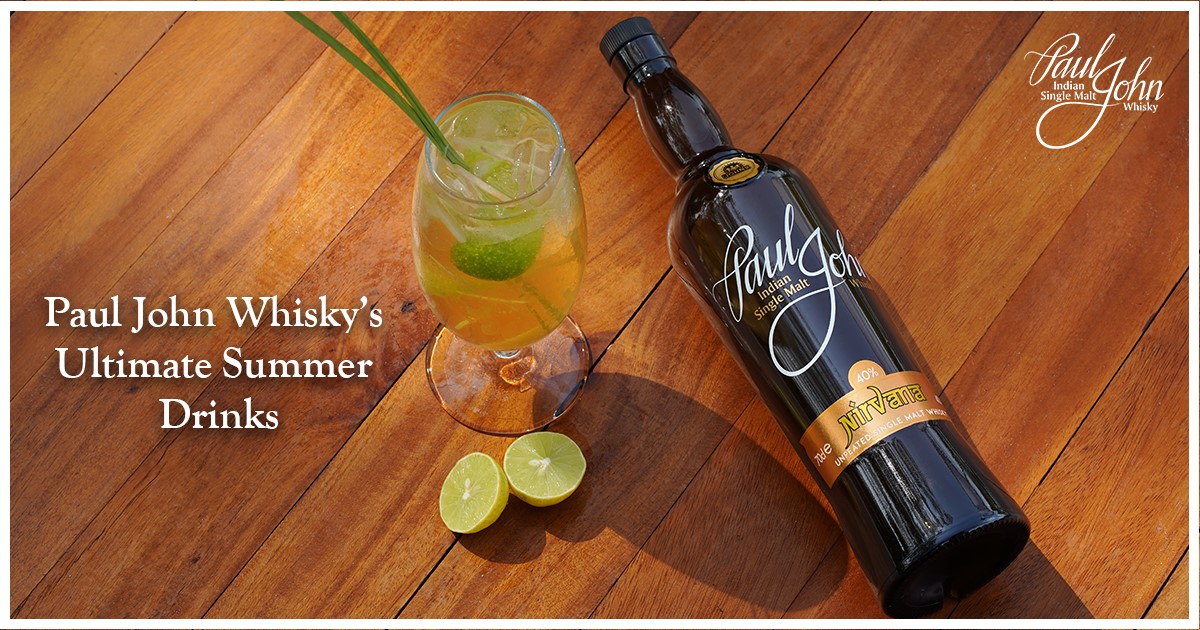 Paul John Whisky's Ultimate Summer Drinks